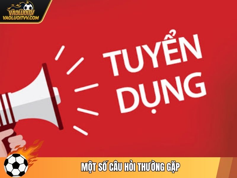 Một số câu hỏi thường gặp