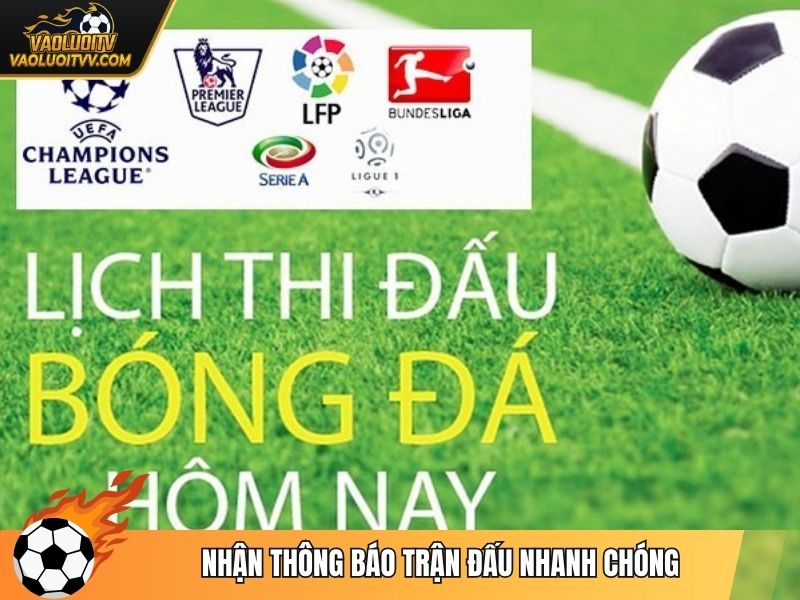 Nhận thông báo trận đấu nhanh chóng