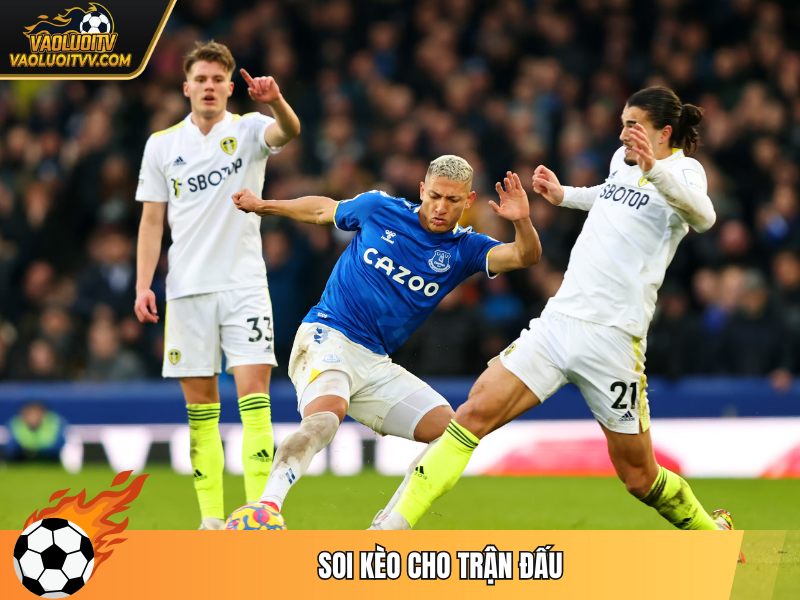 Soi kèo cho trận đấu