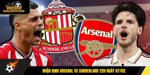 Nhận Định Arsenal vs Sunderland 22h Ngày 07/02
