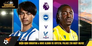 Nhận định Brighton & Hove Albion vs Crystal Palace 21h ngày 08/02